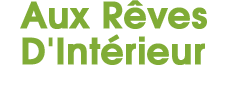 AUX RÊVES D'INTÉRIEUR